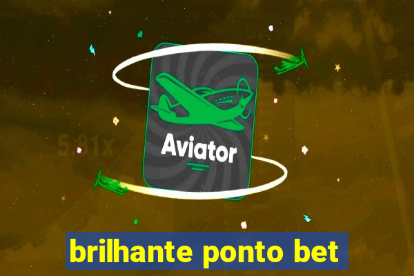 brilhante ponto bet